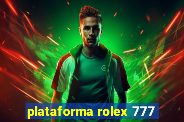 plataforma rolex 777